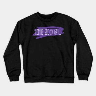 Funny Lemme see ya girl Crewneck Sweatshirt